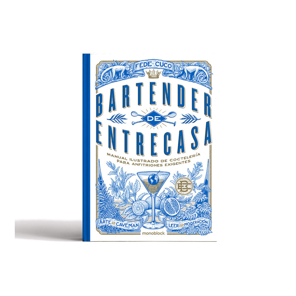 Bartender de Entrecasa: Illustrated Cocktail Manual by Fede Cuco – A Complete Guide for Home Mixologists